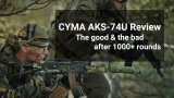 CYMA AKS-74U Review – 1,000+ Rounds Later – the most fun airsoft gun we’ve ever owned
