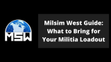 Going to a Milsim West Event as Militia? Here’s What to Bring for Your Airsoft Militia Loadout